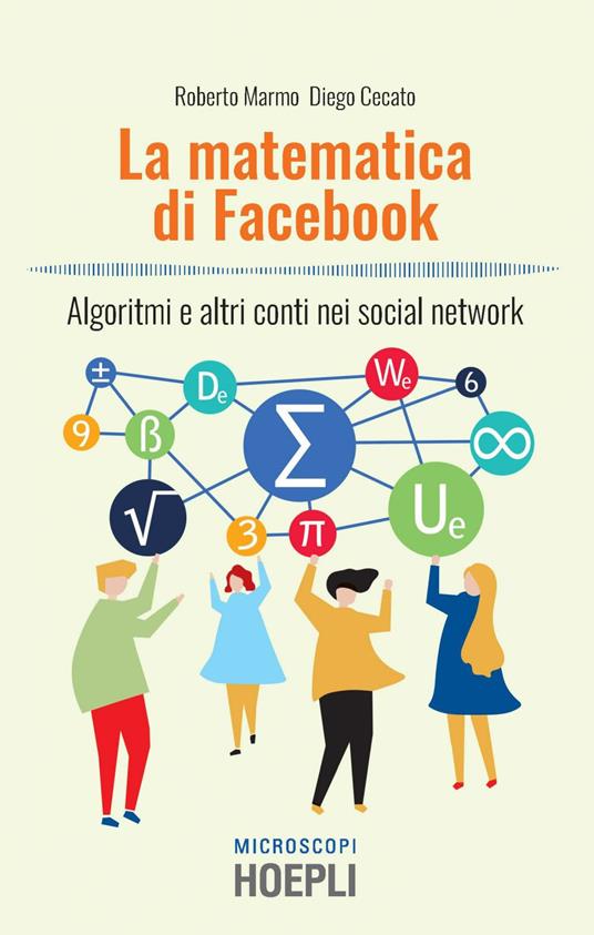 La matematica di Facebook. Algoritmi e altri conti nei social network - Diego Cecato,Roberto Marmo - ebook