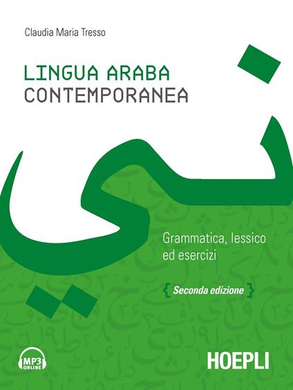 Lingua araba contemporanea. Grammatica, lessico ed esercizi. Con audio formato MP3 - Claudia Maria Tresso - copertina