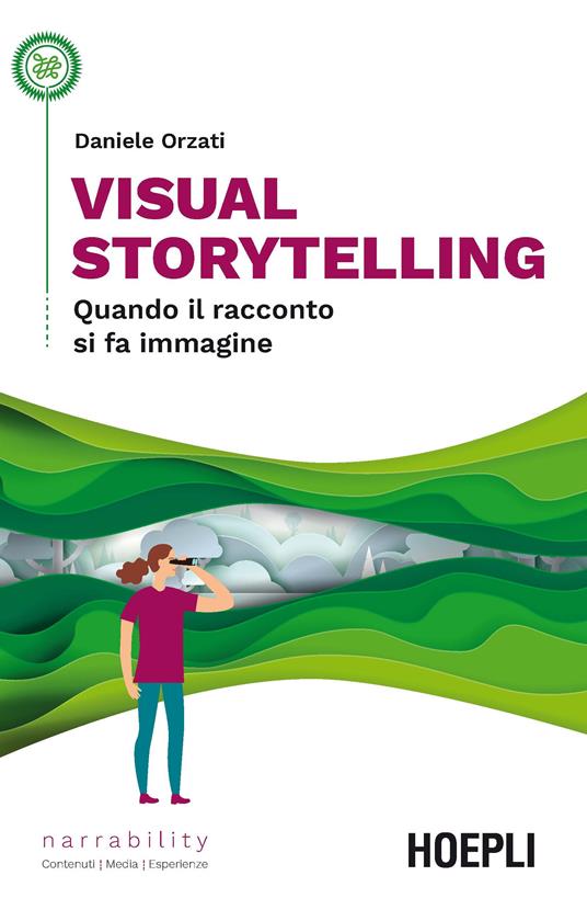 Visual storytelling. Quando il racconto si fa immagine - Daniele Orzati - copertina