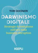 Darwinismo digitale. Strategie di evoluzione nell’era della business disruption