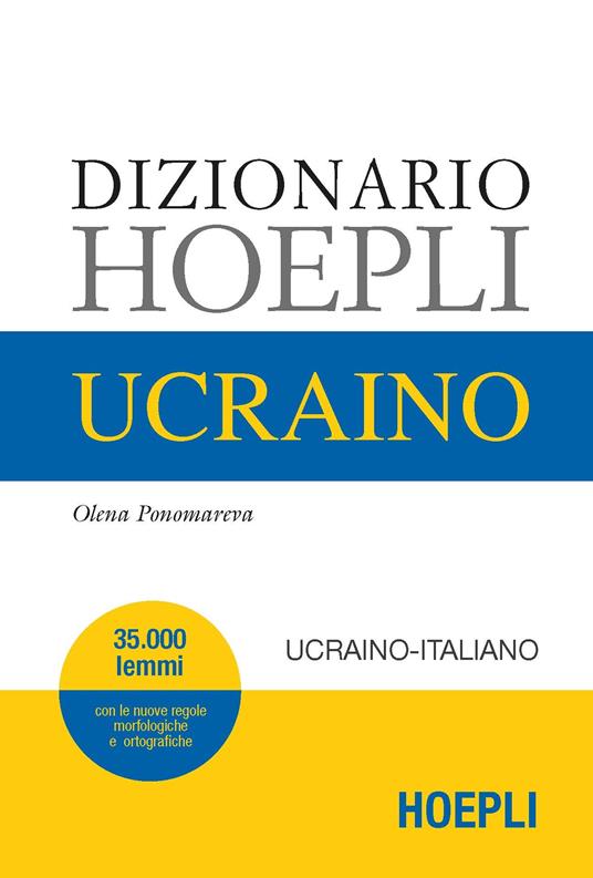 Dizionario ucraino. Ucraino-italiano, italiano-ucraino - Olena Ponomareva - copertina