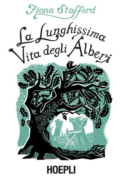 La lunghissima vita degli alberi - Fiona Stafford,Massimo Bocchiola - ebook