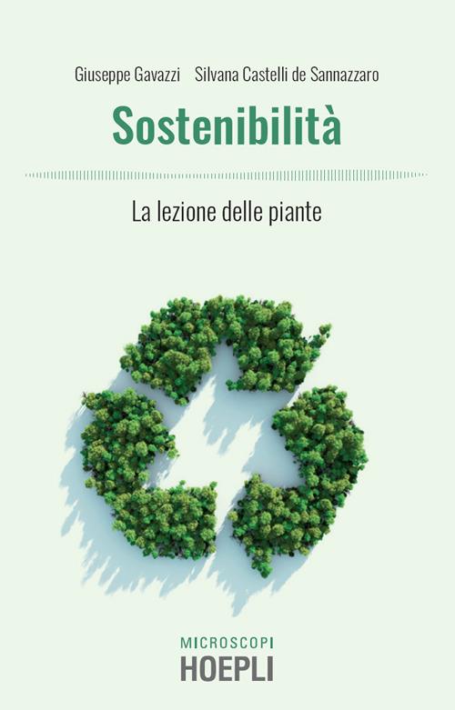 Sostenibilità. La lezione delle piante - Silvana Castelli de Sannazzaro,Giuseppe Gavazzi - ebook