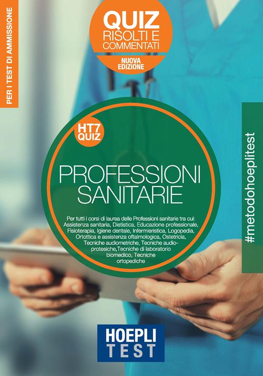 Hoepli Test. Professioni sanitarie. Quiz risolti e commentati. Per i test di ammissione all'università. Nuova ediz. - copertina