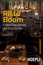 Risto Boom. Crea il successo del tuo locale