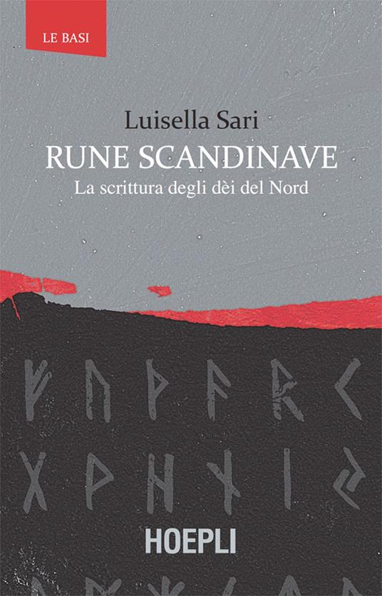 Rune scandinave. La scrittura degli dèi del Nord - Luisella Sari - ebook