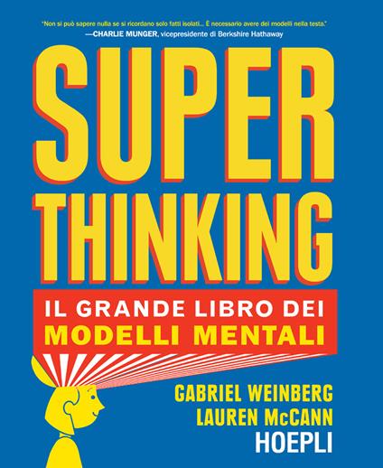 Superthinking. Il grande libro dei modelli mentali - Laurel McCann,Gabriel Weinberg,Elena Zargani Piccardi - ebook