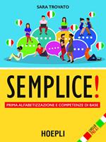 Semplice! Prima alfabetizzazione e competenze di base. Livello pre-A1