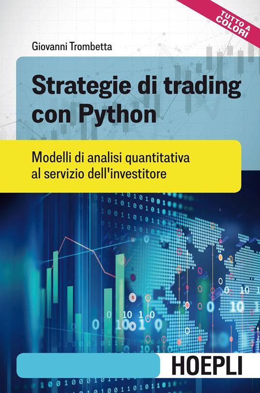 Strategie di trading con Python. Modelli di analisi quantitativa al servizio dell'investitore - Giovanni Trombetta - copertina