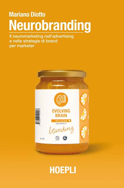 Neurobranding. Il neuromarketing nell’advertising e nelle strategie di brand per i marketer - Mariano Diotto - copertina