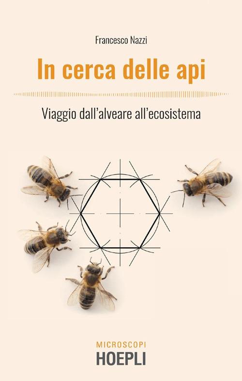 In cerca delle api. Viaggio dall'alveare all'ecosistema - Francesco Nazzi - ebook