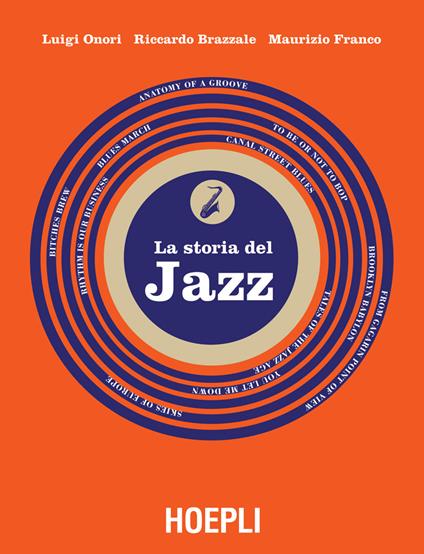 La storia del jazz - Riccardo Brazzale,Maurizio Franco,Luigi Onori - ebook
