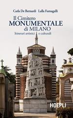 Il Cimitero Monumentale di Milano. Itinerari artistici e culturali