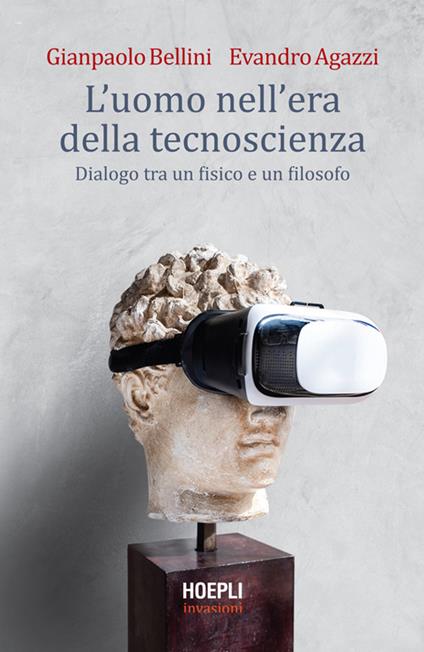 L' uomo nell'era della tecnoscienza. Dialogo tra un fisico e un filosofo - Evandro Agazzi,Gianpaolo Bellini - ebook
