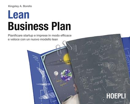 Lean Business Plan. Pianificare startup e imprese in modo efficace e veloce con un nuovo modello lean - Kingsley A. Borello - copertina
