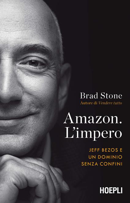 Amazon. L'impero. Jeff Bezos e un dominio senza confini - Brad Stone - copertina