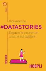 #Datastories. Seguire le impronte umane sul digitale