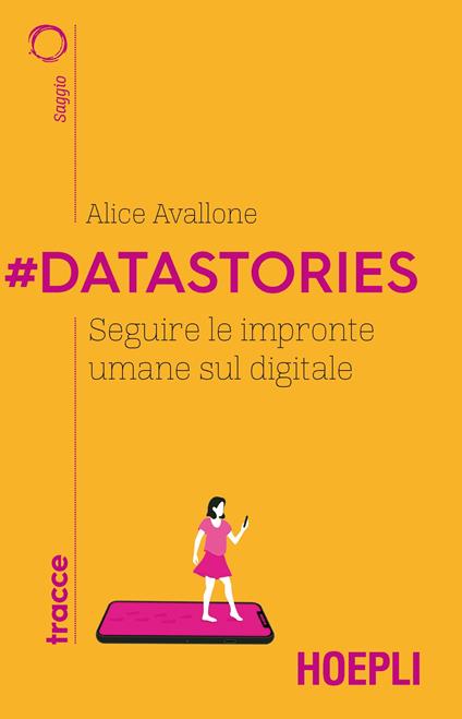 #Datastories. Seguire le impronte umane sul digitale - Alice Avallone - copertina