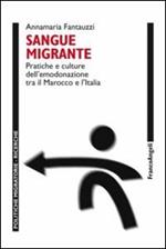 Sangue migrante. Pratiche e culture dell'emodonazione tra il Marocco el'Italia