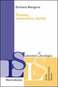 Persona, conoscenza, società - Emiliana Mangone - copertina