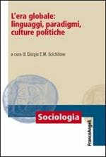 L' era globale: linguaggi, paradigmi, culture politiche