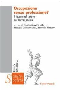 Occupazione senza professione? Il lavoro nel settore dei servizi sociali - copertina