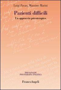 Pazienti difficili. Un approccio psicoterapico - Luigi Pavan,Massimo Marini - copertina