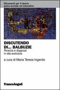 Discutendo di balbuzie. Ricerca e diagnosi in età evolutiva - copertina