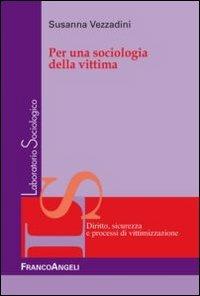 Per una sociologia della vittima - Susanna Vezzadini - copertina