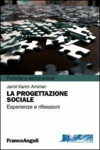 La progettazione sociale. Esperienze e riflessioni - Jamil K. Amirian - copertina