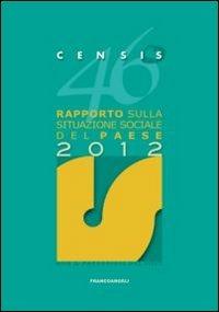 46° rapporto sulla situazione sociale del paese 2012 - CENSIS - copertina