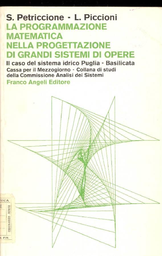La programmazione matematica nella progettazione di grandi sistemi di opere. Il caso del sistema idrico Puglia - Basilicata