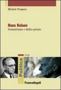 Hans Kelsen. Normativismo e diritto privato - Michele Prospero - copertina