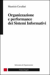 Organizzazione e performance dei sistemi informativi - Maurizio Cavallari - copertina