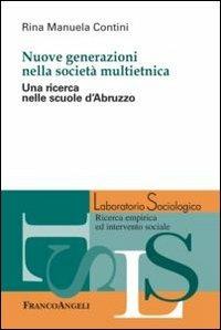 Nuove generazioni nella società multietnica. Una ricerca nelle scuole d'Abruzzo - Rina Manuela Contini - copertina