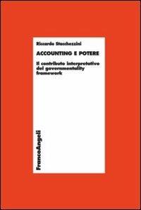 Accounting e potere. Il contributo interpretativo del governmentality framework - Riccardo Stacchezzini - copertina