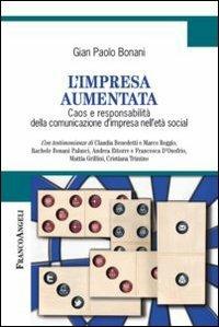 L' impresa aumentata. Caos e responsabilità della comunicazione d'impresa nell'età social - G. Paolo Bonani - copertina