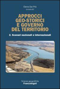 Approcci geo-storici e governo del territorio. Vol. 2: Scenari nazionali e internazionali. - copertina