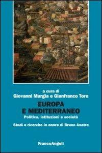 Europa e Mediterraneo. Politica, istituzioni, società. Studi e ricerche in onore di Bruno Anatra - copertina