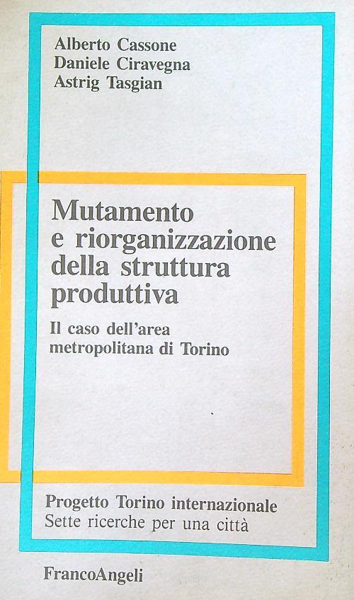 Mutamento e riorganizzazione della struttura produttiva. Il caso dell'area metropolitana di Torino