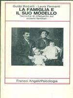 La famiglia e il suo modello. Tecniche di intervento sui sistemi familiari