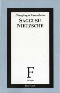 Saggi su Nietzsche - Giangiorgio Pasqualotto - copertina