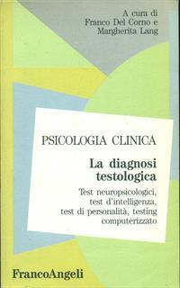 Psicologia clinica. Vol. 3: Diagnosi testologica. Test neuropsi