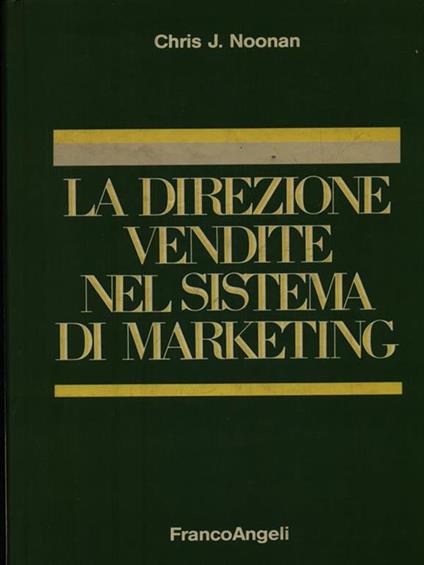 La direzione vendite nel sistema di marketing - Chris Noonan - copertina