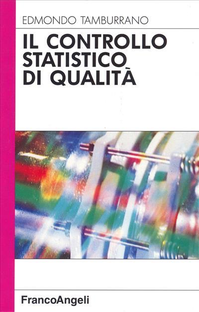 Il controllo statistico di qualità - Edmondo Tamburrano - copertina