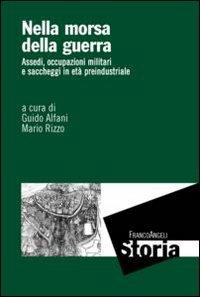 Nella morsa della guerra. Assedi, occupazioni militari e saccheggi in età preindustriale - copertina