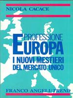 Professione Europa. I nuovi mestieri del mercato unico