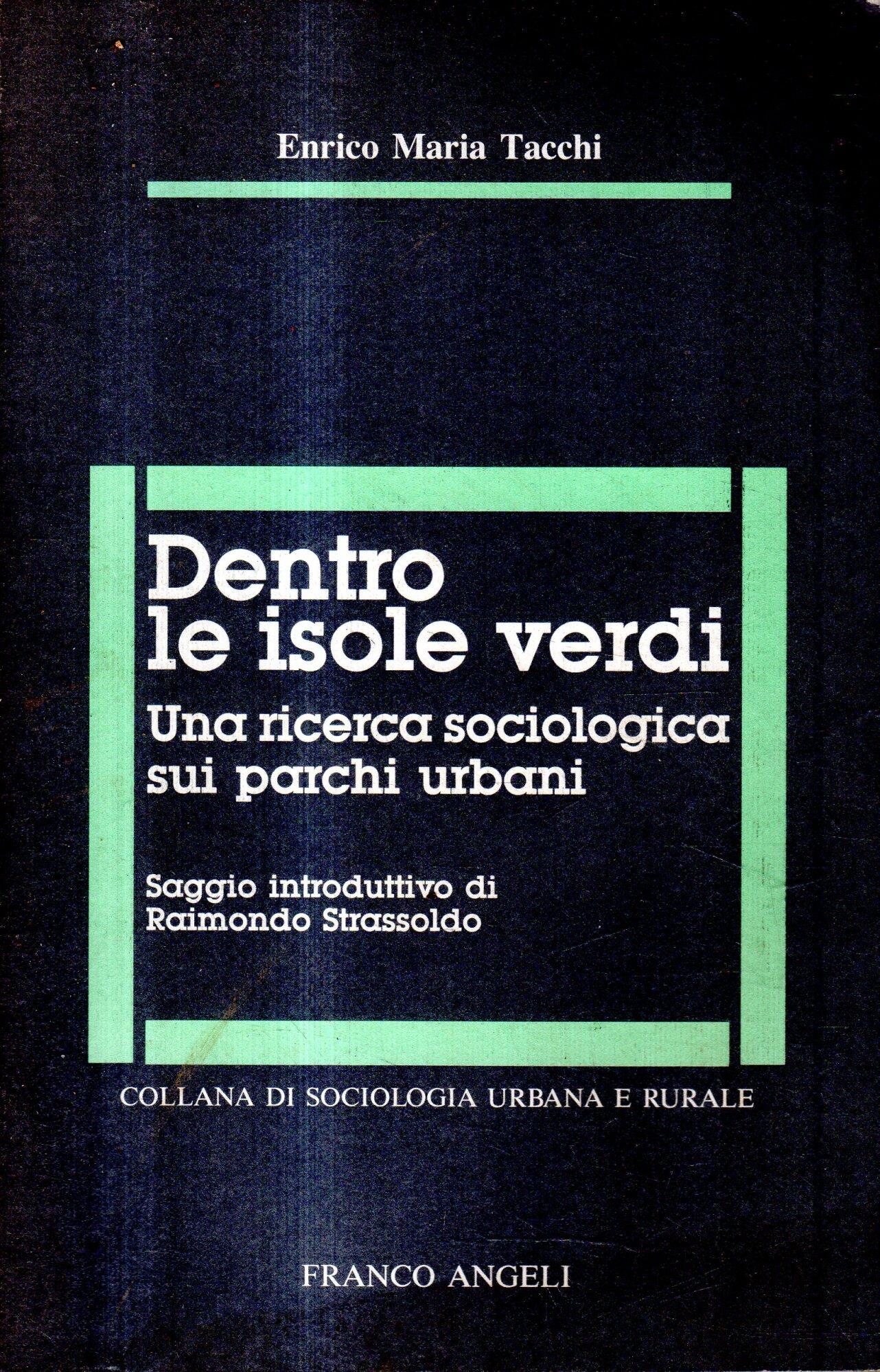 Dentro le isole verdi. Una ricerca sociologica sui parchi urbani