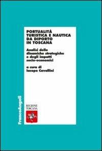 Portualità turistica e nautica da diporto in Toscana. Analisi delle dinamiche strategiche e degli impatti socio-economici - copertina