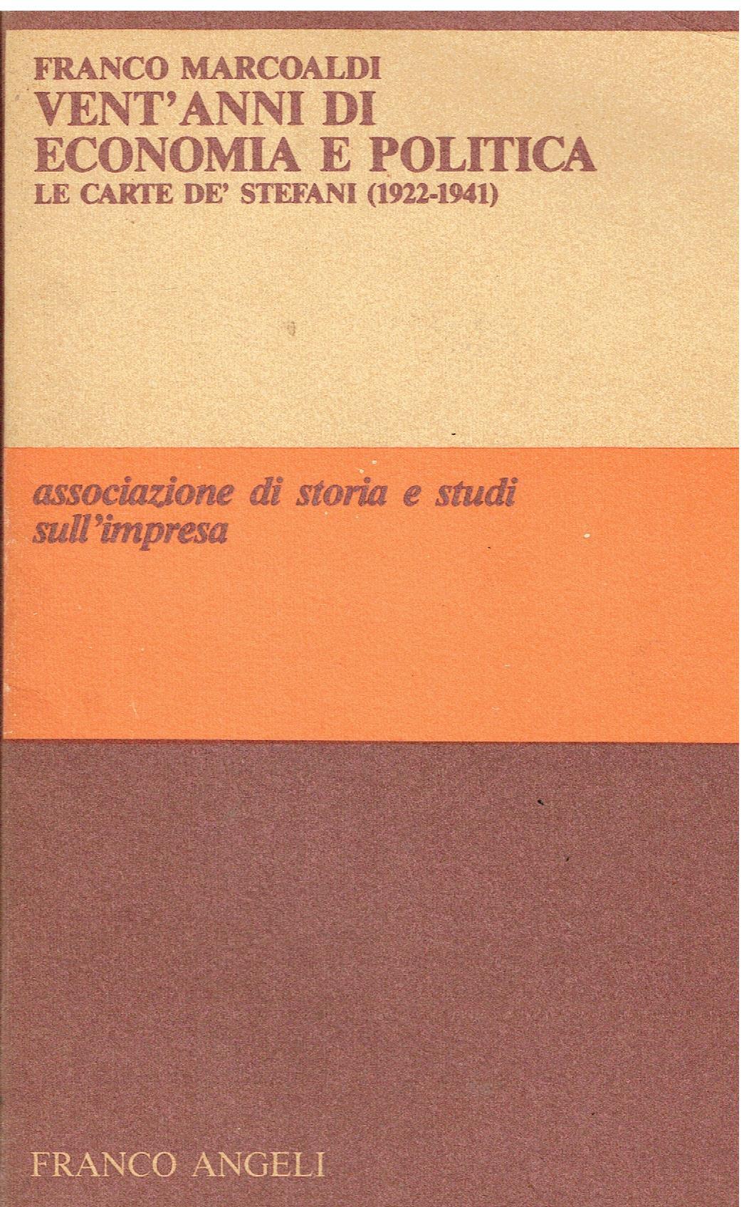 Vent'anni di economia politica. Le carte De' Stefani 1922-1941